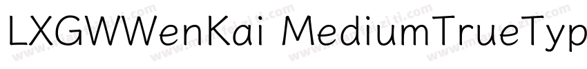 LXGWWenKai MediumTrueType字体转换